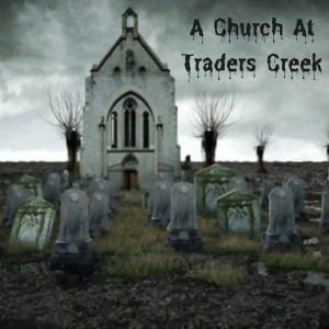A Church At Traders Creek Story Narration ASMR
