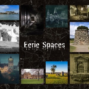 Haunted Places: Eerie Spaces Episode 2 ASMR