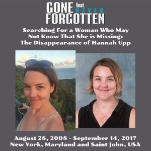 128. Searching For  Woman Who May Not Know That She is Missing: The Disappearance of Hannah Upp