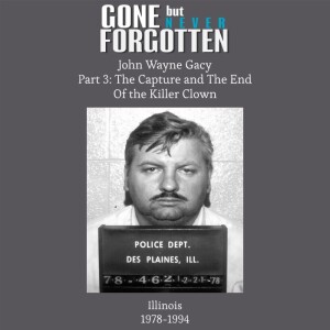 83. John Wayne Gacy - Part 3 - The Capture and the End of the Killer Clown