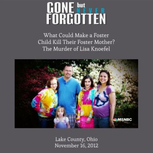 105. What Could Make a Foster Child Kill Their Foster Mother: The Murder of Lisa Knoefel