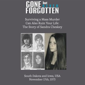 111. Surviving a Mass Murder Can Also Ruin Your Life: The Sandra Cheskey Story