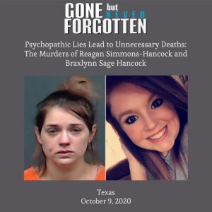 86. Psychopathic Lies Lead to Unnecessary Deaths – The Murder of Reagan Simmons Hancock and Braxlynn Sage Hancock