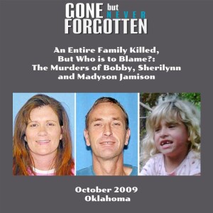 126: An Entire Family Killed, But Who is to Blame?: The Murders of Bobby, Sherilynn and Madyson Jamison
