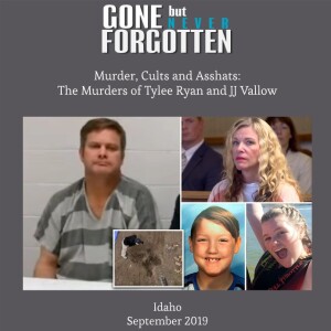 93. Murders, Cults and Asshats: The Murders of Tylee Ryan and J.J. Vallow