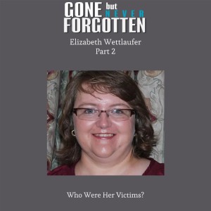 46. Elizabeth Wettlaufer - Part 2 - Who Were Her Victims?