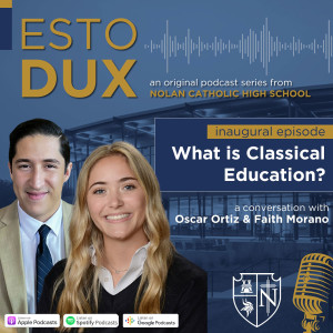 What is Classical Education? A Conversation with Principal Oscar Ortiz