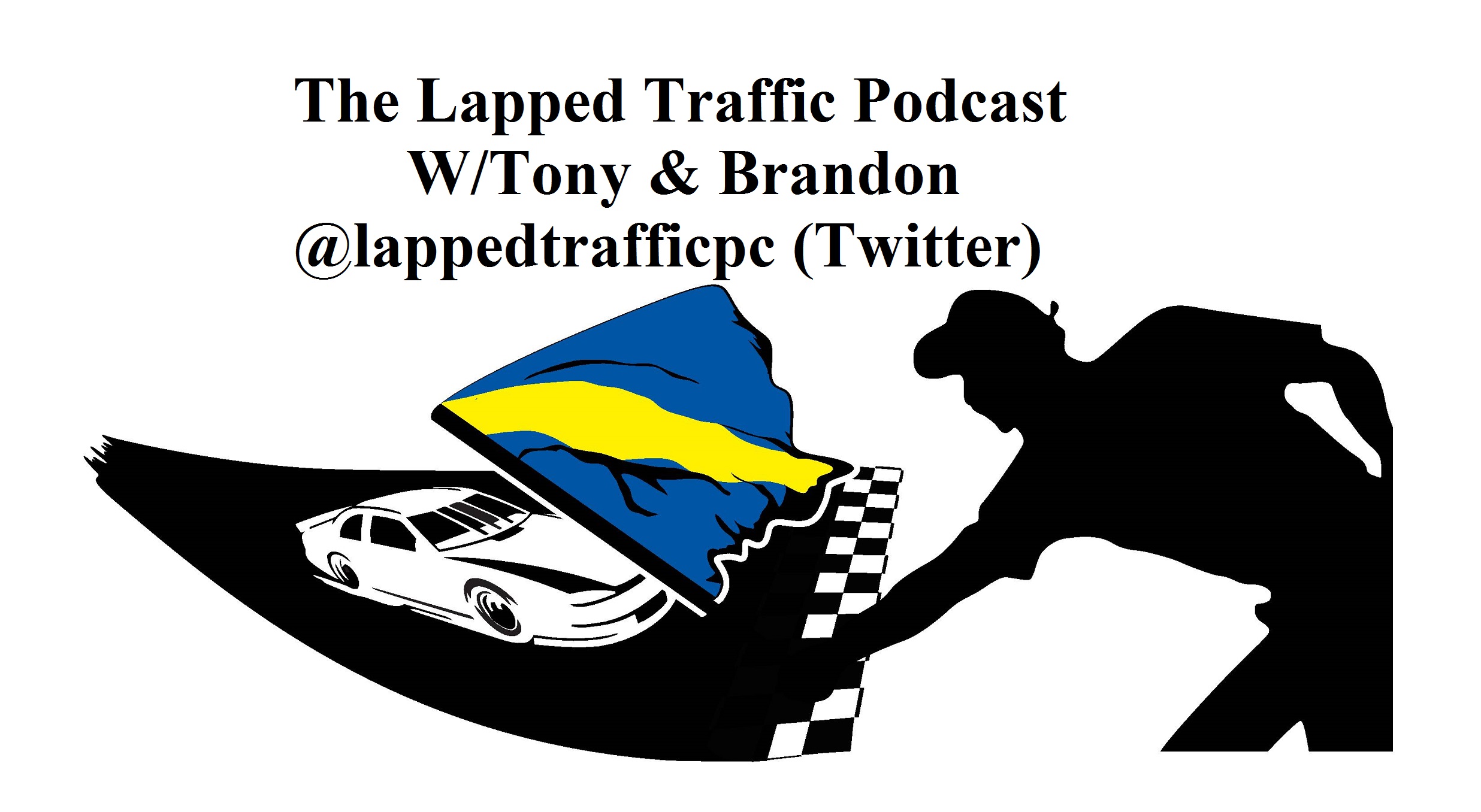 The Lapped Traffic Podcast- Episode 3