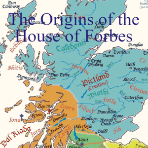 The Origins of the House of Forbes