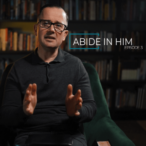 Ep. 3 - Pastor John Ahern | Abide in Him (part three)