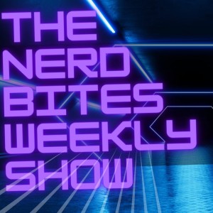 The Nerd Bites Weekly Show w/ special guest, cosplaybay!