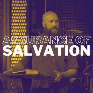 Jul. 9th, 2023 | Assurance of Salvation