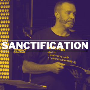 Jul. 16th, 2023 | Sanctification