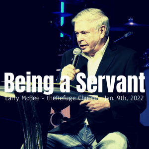 Jan. 9th, 2022 | Being a Servant