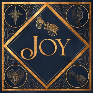 Dec. 17th, 2023 | Advent | Joy