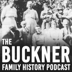 Memories of My Grandparents, the Buckners - E. Lamar Buckner History
