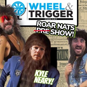Wheel & Trigger Live with Brent, Chase, DJ Bronze League and special guest Kyle Neary
