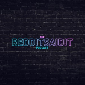 The RedditSaidIt Podcast - Episode2 with Mo Holloman