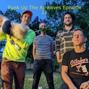 Punk Up The Airwaves Episode 21