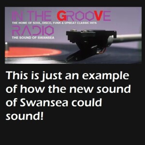 IN THE GROOVE RADIO could sound like this.....