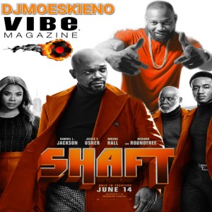 Vibe Magazine & Djmoeskieno Shaft Mixtape