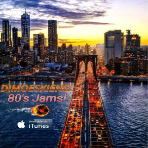 DJMOESKIENO 80’s JAMS!