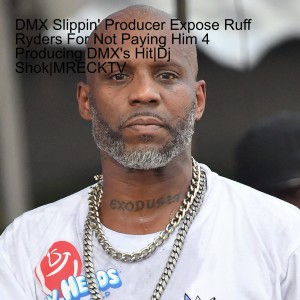 DMX producer talks the making of Hit record Slippin