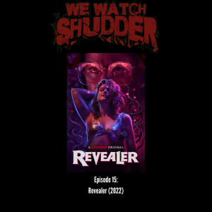 15 - Revealer  (2022) - A Shudder Original