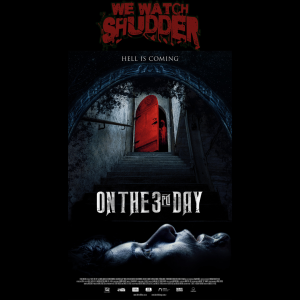17 - On the Third Day (2021) - A Shudder Exclusive