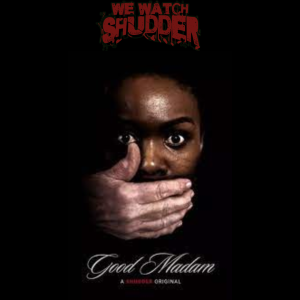18 - Good Madam (2021) - A Shudder Original