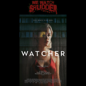 29 - Watcher (2022) - A Shudder Exclusive