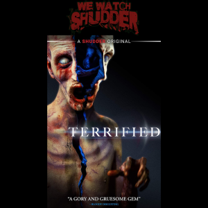 38 - Terrified (2017) - A Shudder Original