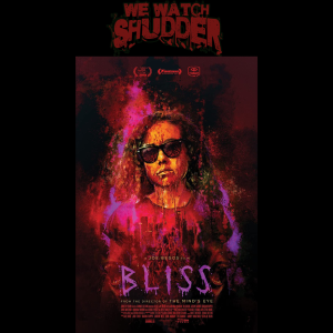 39 - Bliss (2019) - A Shudder Exclusive