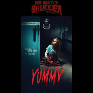 43 - Yummy (2019) - A Shudder Original