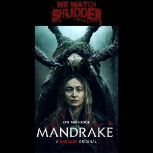 69 - Mandrake (2022) - A Shudder Original