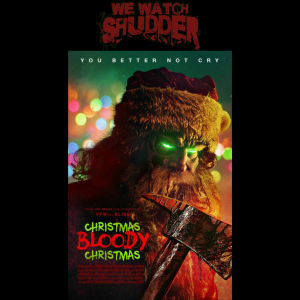 75 - Christmas Bloody Christmas (2022) - A Shudder Original