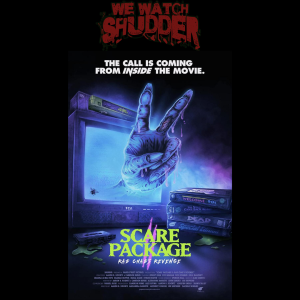 79 - Scare Package II: Rad Chad’s Revenge (2022) - A Shudder Original