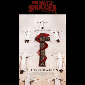 106 - Consecration (2023) - A Shudder Exclusive