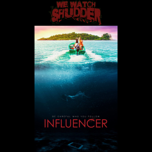 107 - Influencer (2023) - A Shudder Original