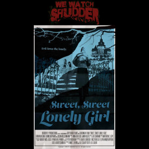 111 - Sweet Sweet Lonely Girl (2016) - A Shudder Exclusive
