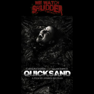 116 - Quicksand (2023) - A Shudder Original