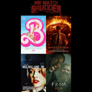 121 - We Watch Stuff - July 2023