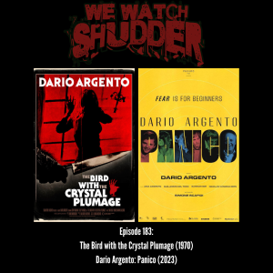 183 - Dario Argento: Panico (2023) - A Shudder Original / The Bird with the Crystal Plumage (1970)