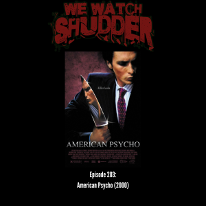 203 - American Psycho (2000)