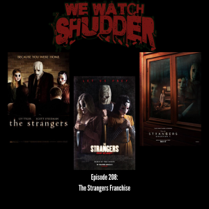 208 - The Strangers Franchise