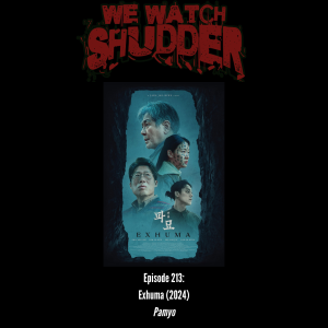 213 - Exhuma (2024) - A Shudder Exclusive