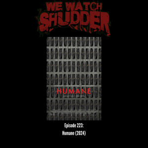223 - Humane (2024) - A Shudder Exclusive