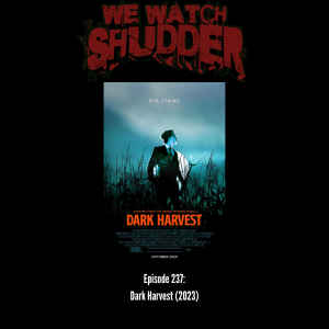 237 - Dark Harvest (2023)