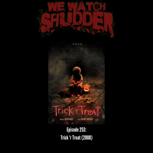 253 - Trick 'r Treat (2008)