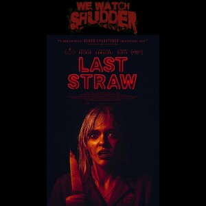 277 - Last Straw (2024) - A Shudder Exclusive